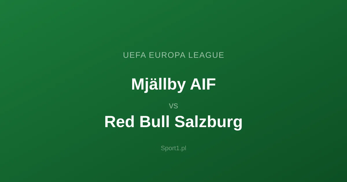 Mjällby AIF - Red Bull Salzburg: Typy bukmacherskie