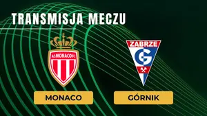 Monaco – Górnik Zabrze za darmo: Gdzie oglądać transmisję na żywo? Mecz online 27.08.2026