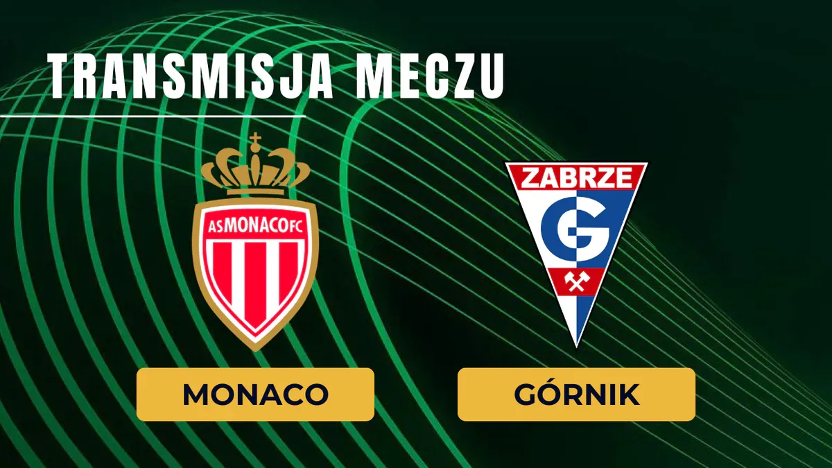 Monaco – Górnik Zabrze za darmo: Gdzie oglądać transmisję na żywo? Mecz online 27.08.2026