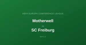 Motherwell - SC Freiburg: Typy bukmacherskie