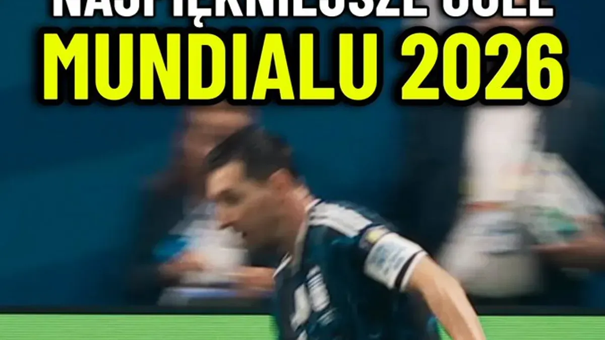 Mundial 2026: Zestawienie najpiękniejszych bramek turnieju
