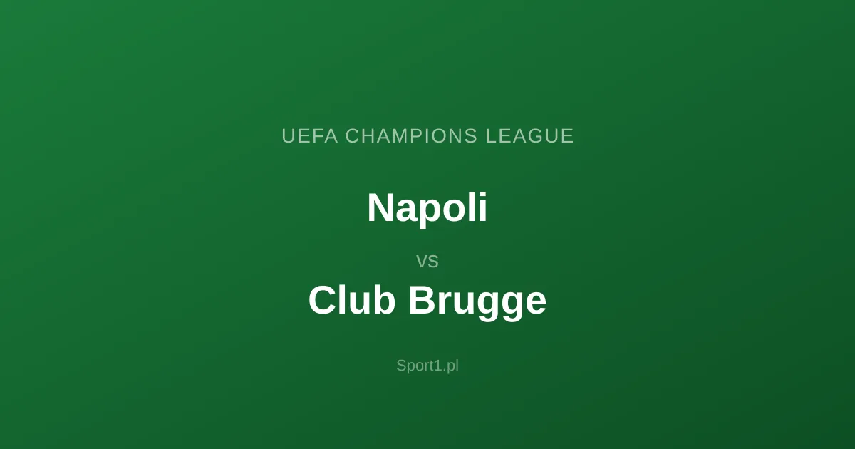 Napoli - Club Brugge: Typy bukmacherskie