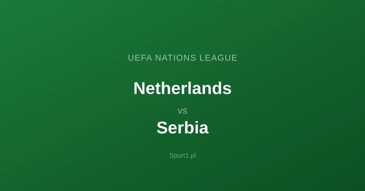 Holandia - Serbia: Typy bukmacherskie