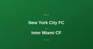 New York City FC - Inter Miami CF: Typy bukmacherskie