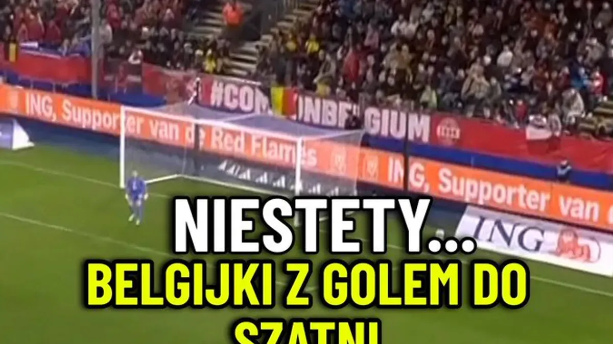 Niestety. Reprezentantki Belgii trafiają tuż przed przerwą i obejmują prowadzenie.