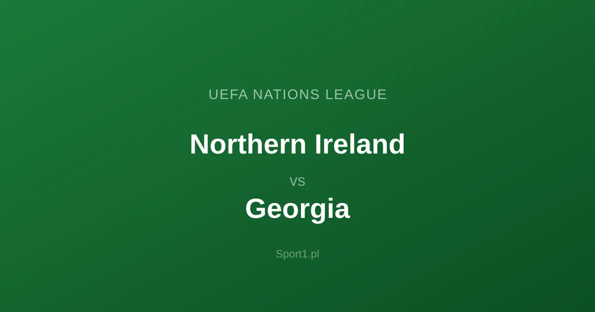 Irlandia Północna - Gruzja: Typy bukmacherskie