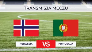 Norwegia – Portugalia za darmo: Gdzie oglądać na żywo? Transmisja 27.09.2026