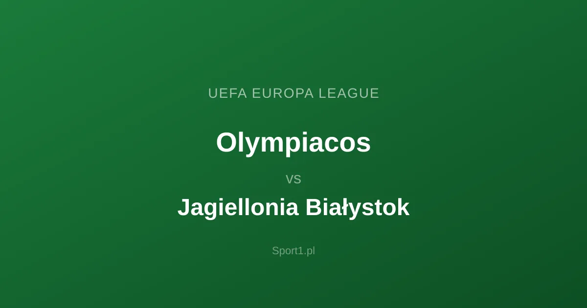 Olympiacos - Jagiellonia Białystok: Typy bukmacherskie
