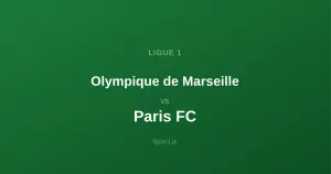 Olympique de Marseille - Paris FC: Typy bukmacherskie