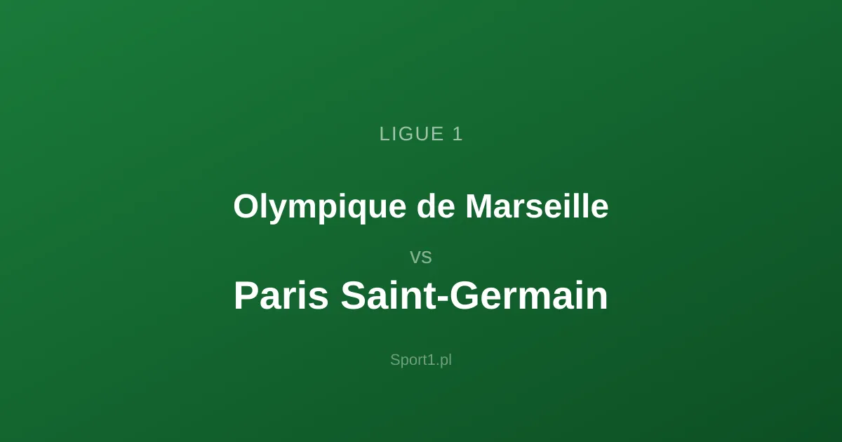 Olympique de Marseille - Paris Saint-Germain: Typy bukmacherskie