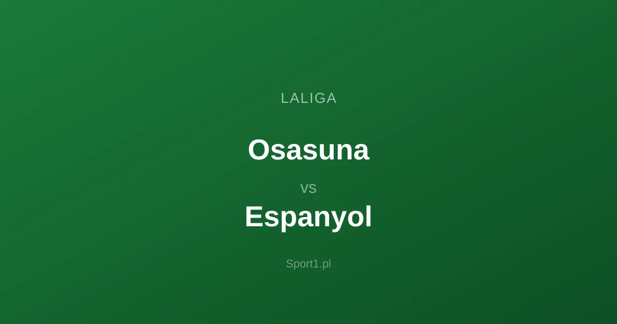 Osasuna - Espanyol: Typy bukmacherskie