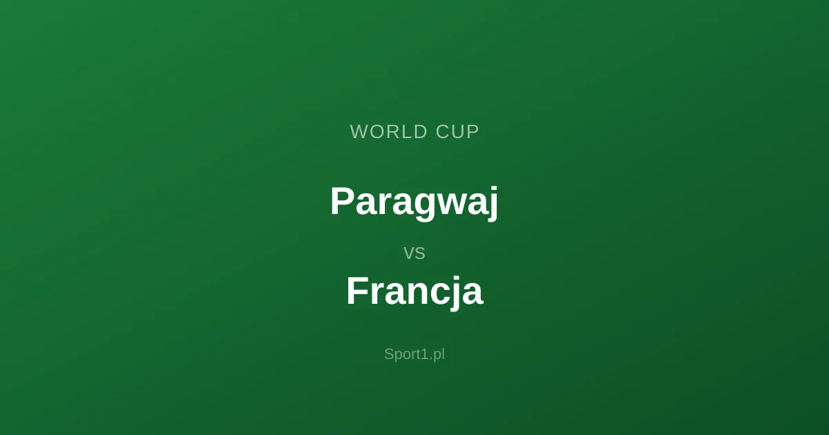 Paragwaj - Francja: Typy bukmacherskie