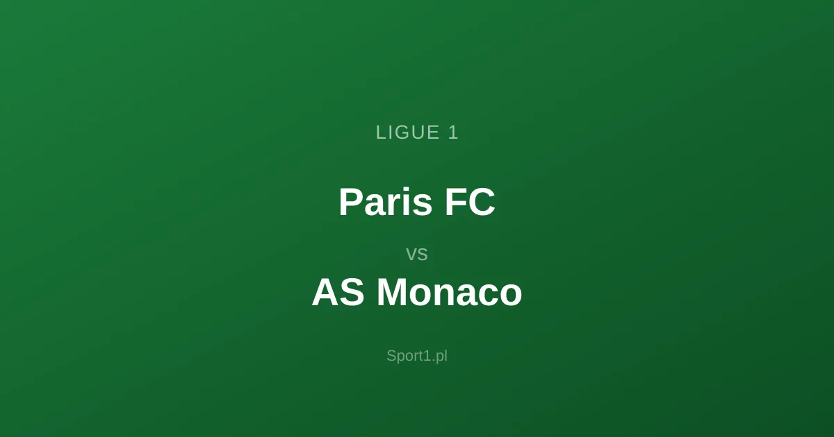 Paris FC - AS Monaco: Typy bukmacherskie