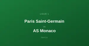Paris Saint-Germain - AS Monaco: Typy bukmacherskie