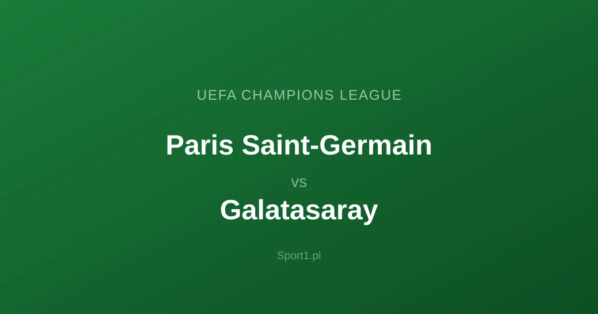 Paris Saint-Germain - Galatasaray: Typy bukmacherskie