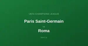 Paris Saint-Germain - AS Roma: Typy bukmacherskie