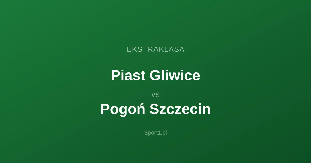 Piast Gliwice - Pogoń Szczecin: Typy bukmacherskie