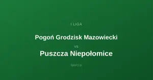 Pogoń Grodzisk Mazowiecki - Puszcza Niepołomice: Typy bukmacherskie
