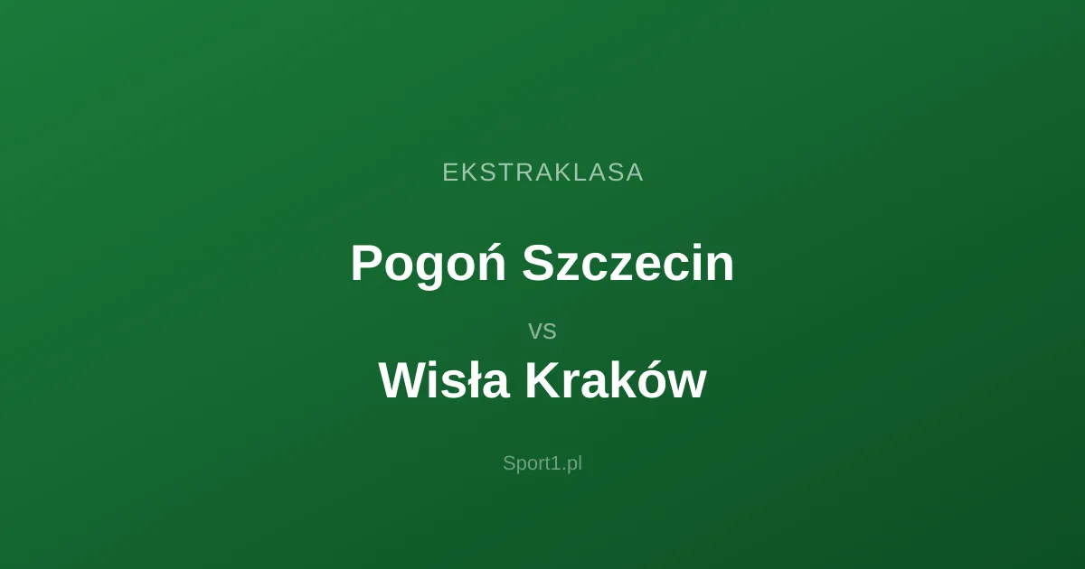 Pogoń Szczecin - Wisła Kraków: Typy bukmacherskie