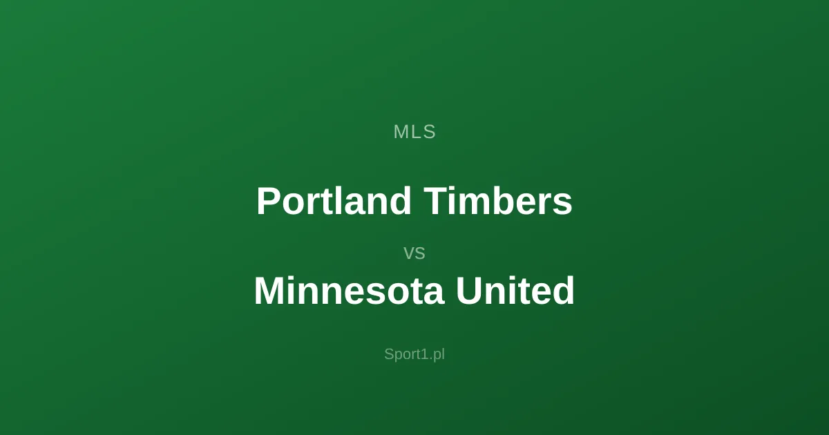Portland Timbers - Minnesota United: Typy bukmacherskie