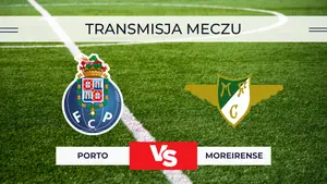 Porto – Moreirense za darmo. Jak i gdzie oglądać mecz na żywo? Transmisja 15.03.2026