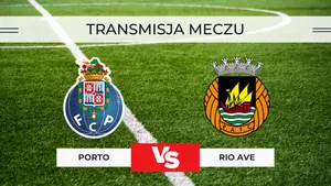 Porto – Rio Ave za darmo: Gdzie oglądać? Transmisja online 22.02.2026