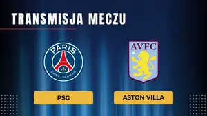 PSG – Aston Villa za darmo: Gdzie oglądać Superpuchar Europy? Transmisja na żywo 12.08.2026