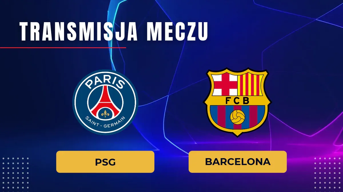 PSG – Barcelona za darmo: Gdzie oglądać online? Transmisja na żywo 20.10.2026