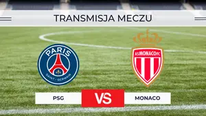 PSG – Monaco za darmo: Gdzie oglądać na żywo? Transmisja online 4.09.2026
