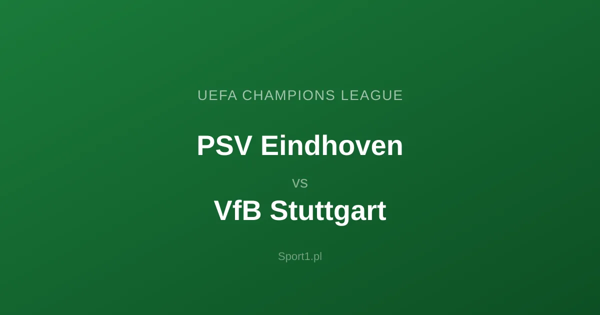 PSV Eindhoven - VfB Stuttgart: Typy bukmacherskie