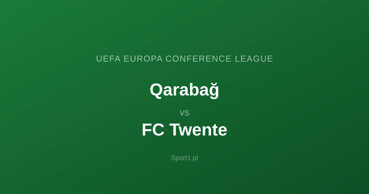 Qarabağ - FC Twente: Typy bukmacherskie