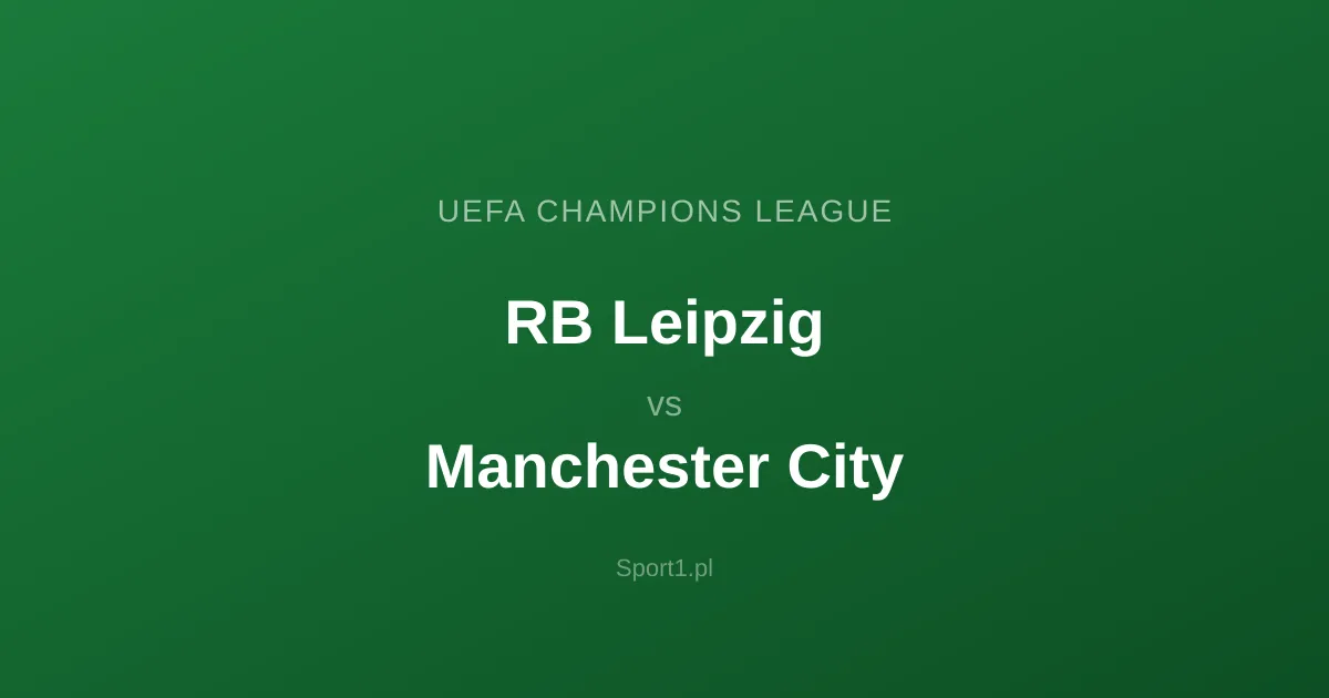 RB Leipzig - Manchester City: Typy bukmacherskie