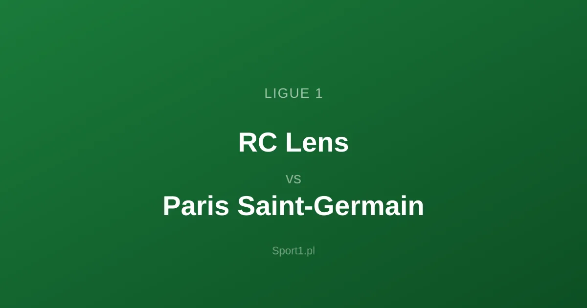 RC Lens - Paris Saint-Germain: Typy bukmacherskie