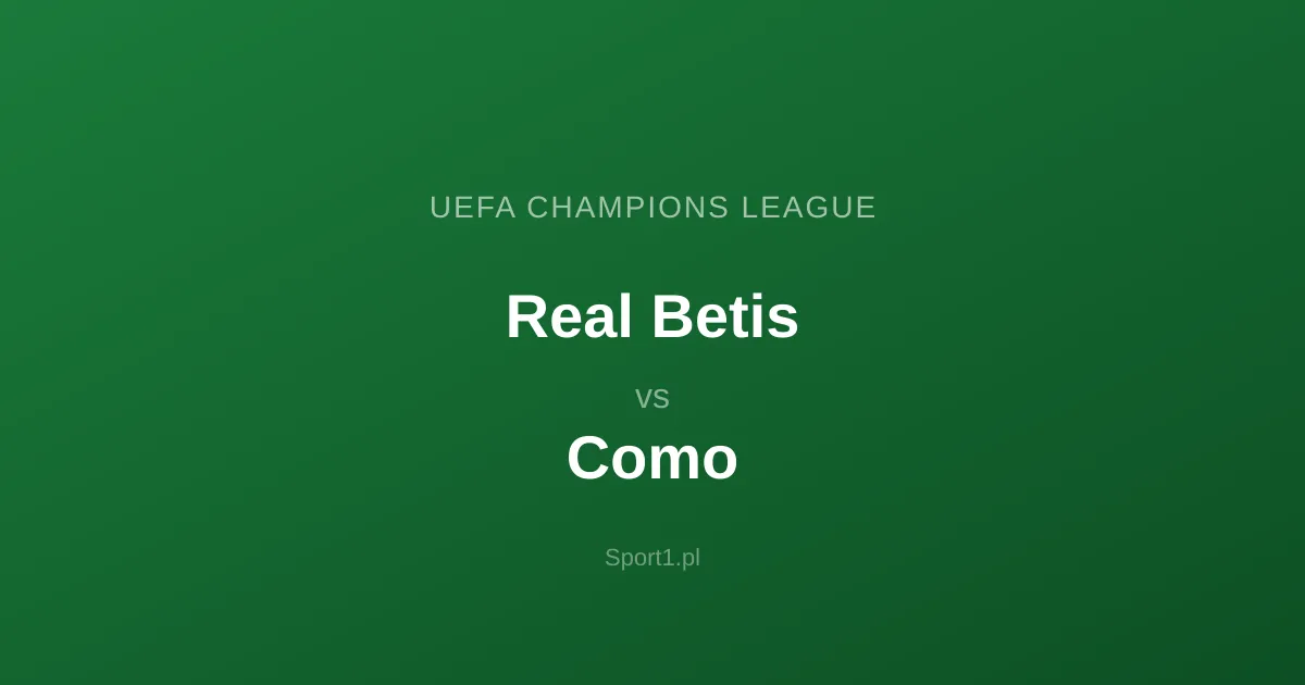Real Betis - Como: Typy bukmacherskie