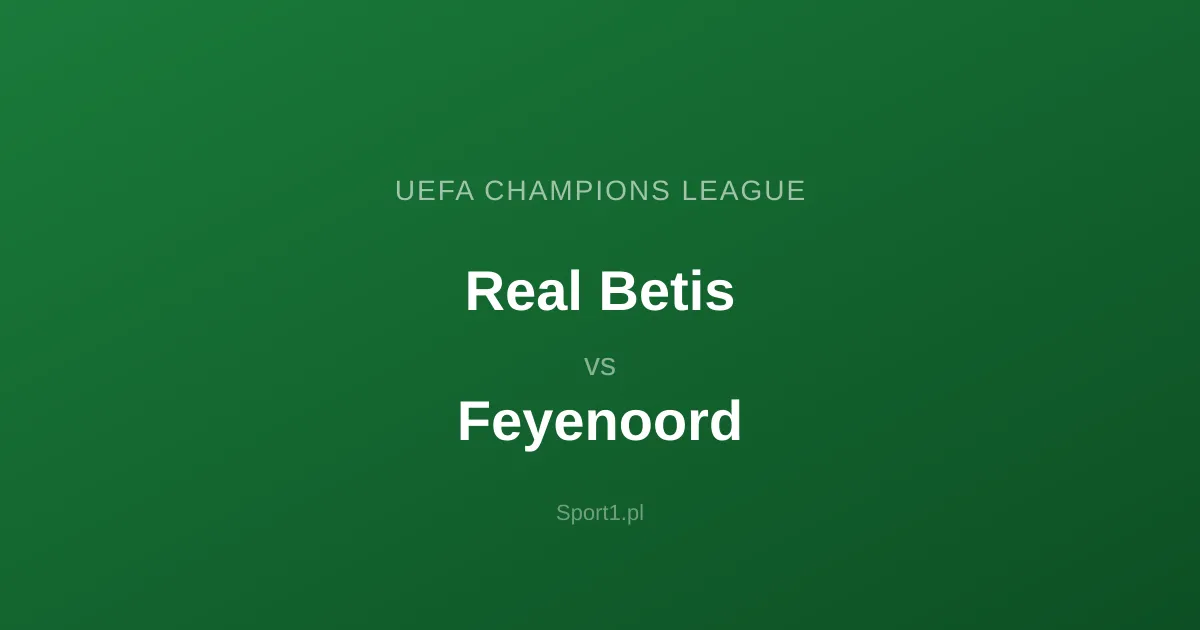 Real Betis - Feyenoord: Typy bukmacherskie