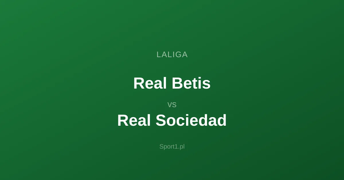 Real Betis - Real Sociedad: Typy bukmacherskie