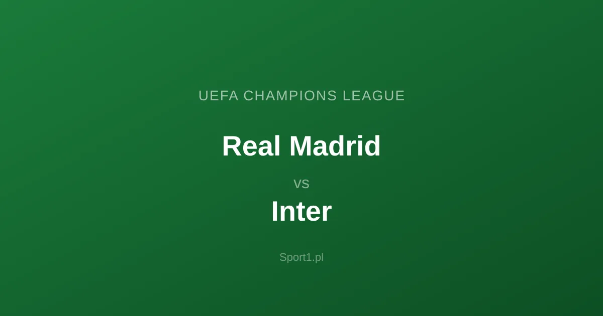 Real Madrid - Inter: Typy bukmacherskie