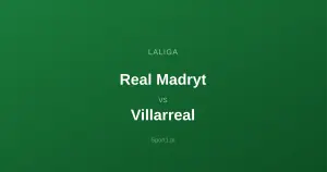 Real Madryt - Villarreal: Typy bukmacherskie