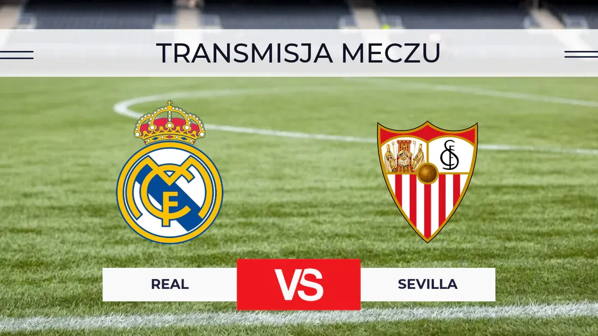 Real Madryt – Sevilla za darmo: Gdzie oglądać na żywo? Transmisja 18.10.2026