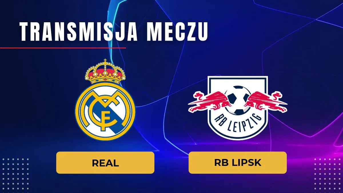 Real – RB Lipsk za darmo: Gdzie oglądać na żywo? Transmisja online 21.10.2026
