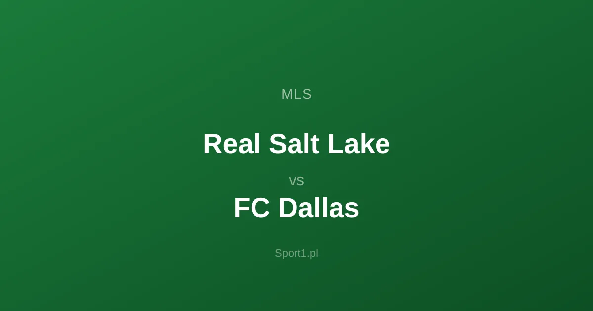 Real Salt Lake - FC Dallas: Typy bukmacherskie