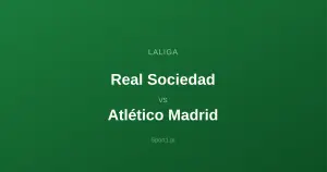 Real Sociedad - Atlético Madryt: Typy bukmacherskie