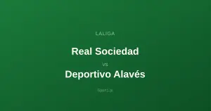 Real Sociedad - Deportivo Alavés: Typy bukmacherskie