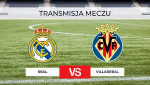 Real – Villarreal za darmo: Gdzie oglądać na żywo? Transmisja 10.10.2026