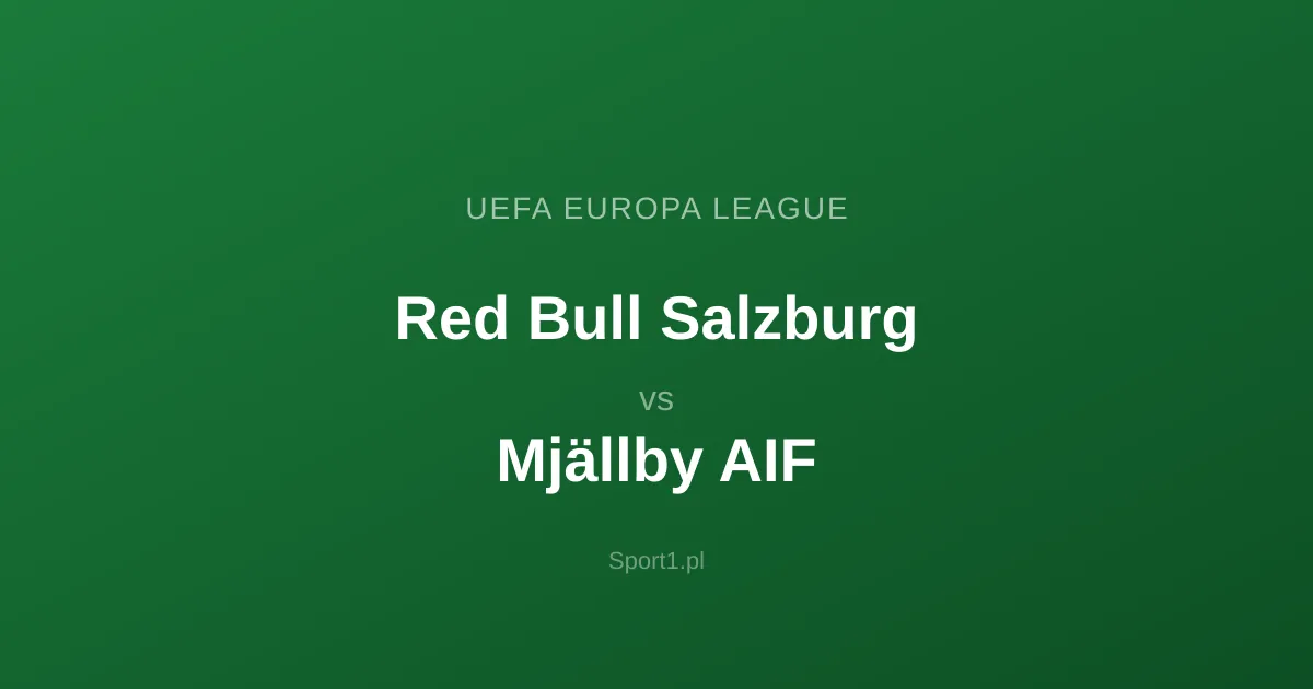 Red Bull Salzburg - Mjällby AIF: Typy bukmacherskie