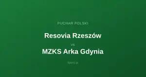 Resovia Rzeszów - MZKS Arka Gdynia: Typy bukmacherskie