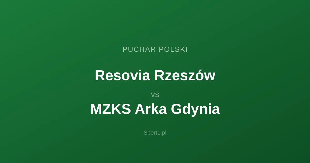 Resovia Rzeszów - MZKS Arka Gdynia: Typy bukmacherskie