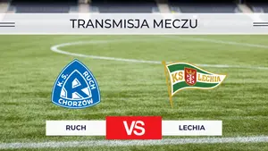 Ruch Chorzów – Lechia Gdańsk za darmo: Gdzie oglądać? Transmisja 14.08.2026