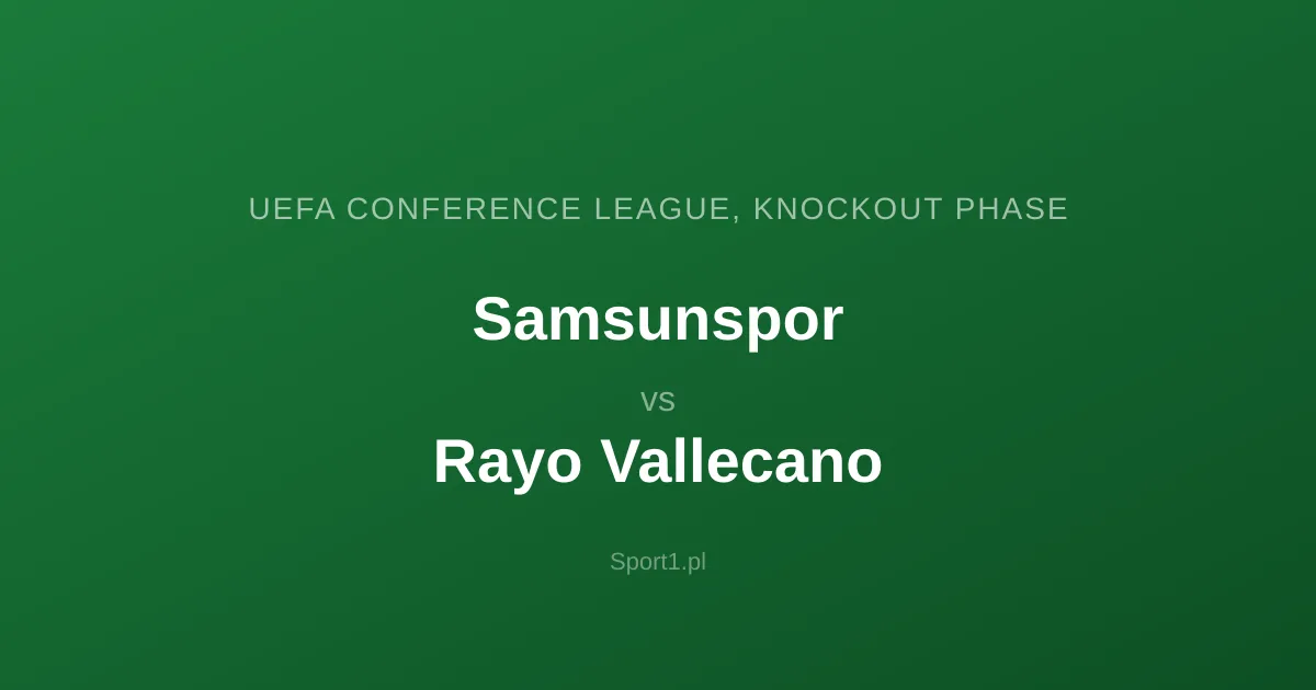Samsunspor - Rayo Vallecano: Typy bukmacherskie