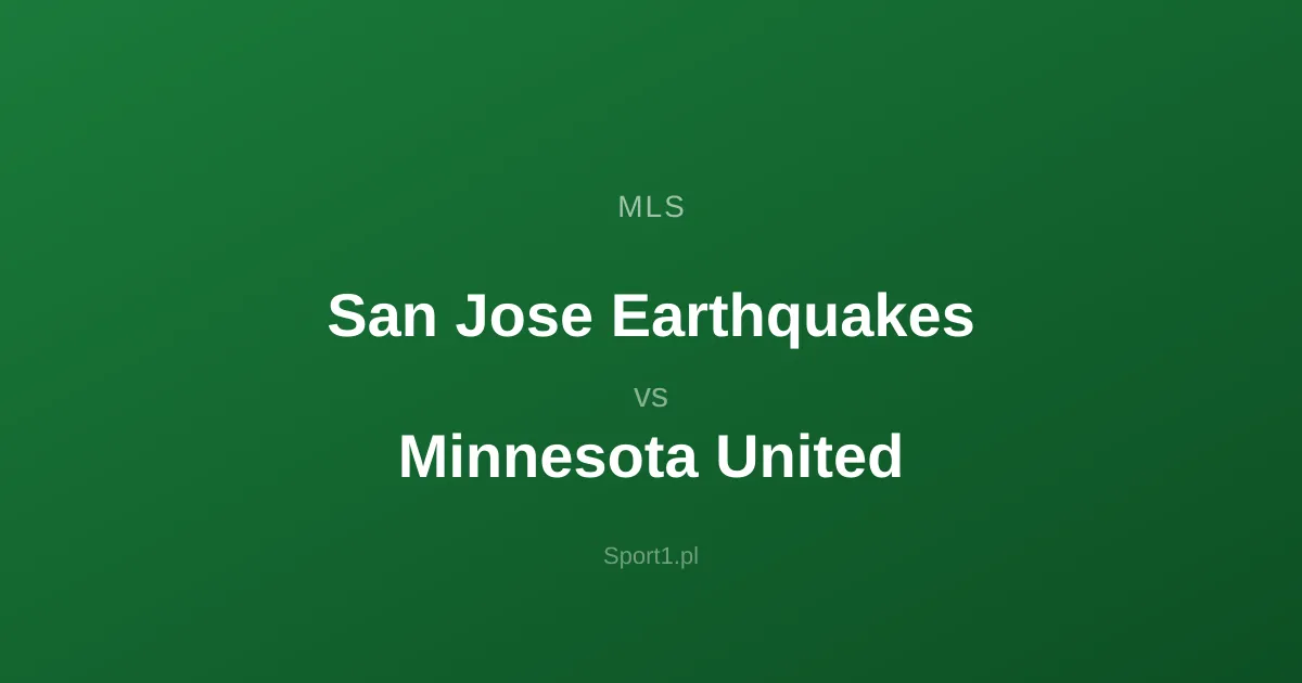 San Jose Earthquakes - Minnesota United: Typy bukmacherskie